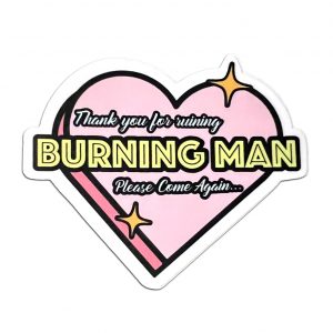 Thanks for Ruining Burning Man