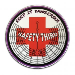 Safety Third, Keep it dangerous, Sticker
