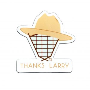 Thanks Larry, Sticker