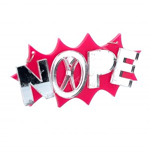 NOPE I, Acrylic Pendant