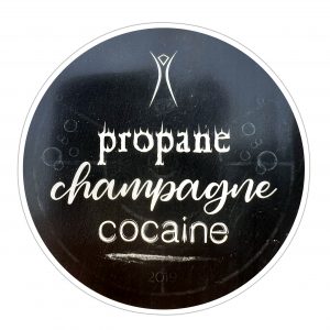 Propane, Champagne, Cocaine, 2019 Sticker