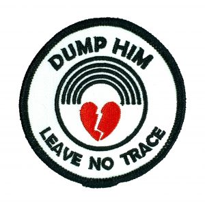 DUMP HIM- LEAVE NO TRACE