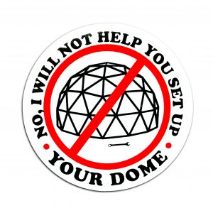 No I will not help you set up your Dome