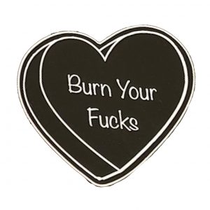Burn Your Fucks