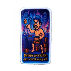 Derniere commande apris c'est Burning Moi