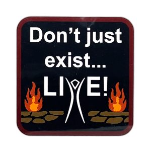 Don't just exist... LIVE, Sticker