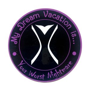 My Dream Vacation is Your Worst Nightmare