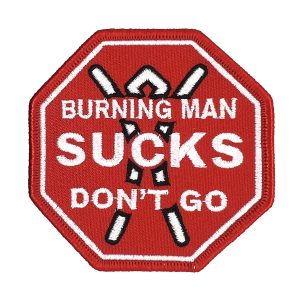 Burning Man Sucks, Don't Go