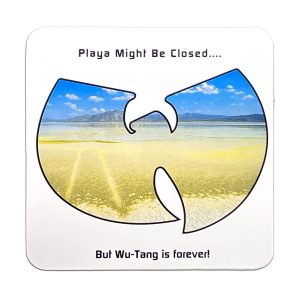 Playa Might Be Closed.... But Wu-Tang is forever!